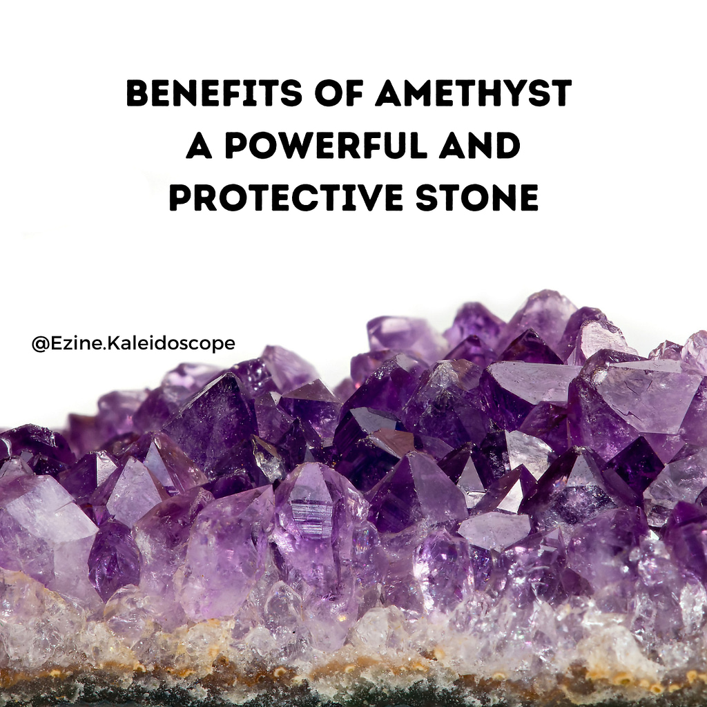 Benefits of Amethyst - A Powerful and Protective Stone