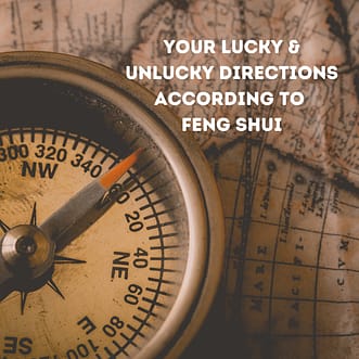 Your Lucky and Unlucky Directions According to Feng Shui