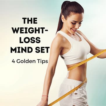 The Weight Loss Mind Set