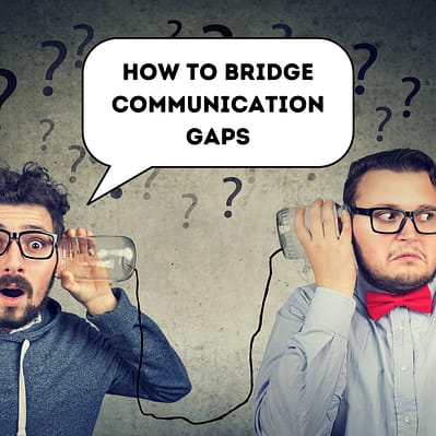 How to Bridge Communication Gaps