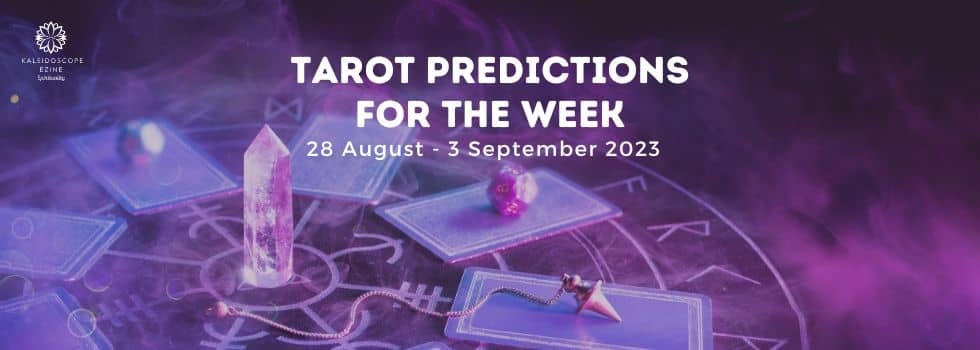 Tarot Predictions for the week 28 Aug - 3 Sep 2023