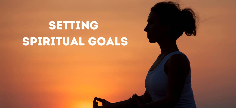 Setting Spiritual Goals